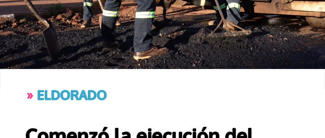 ELDORADO: Comenzó la ejecución del Plan General de Bacheo con trabajos en avenidas y accesos de mayor circulación