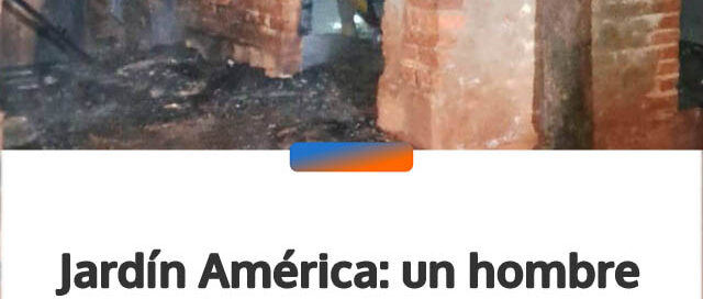 Jardín América: un hombre falleció durante el incendio de una vivienda
